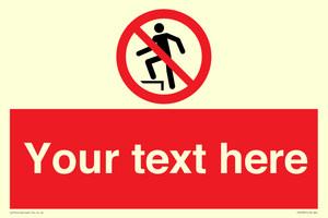 Custom prohibition no stepping on surface